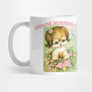 Arm The Working Class / Retro Cute Meme Pupper Mug